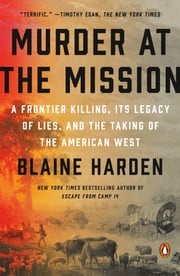 Murder at the Mission Blaine Harden