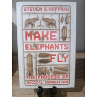 MAKE ELEPHANTS FLY: THE PROCESS IF RADICAL INNOVATION by STEVEN S. HOFFMAN (HARDCOVER)