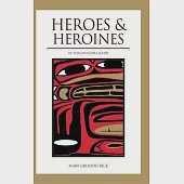Heroes &amp; Heroines: Tlingit-Haida Legend