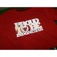 PROUD TO T-SHIRT INDONESIANBe