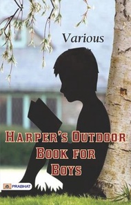 Harper's Outdoor Book for Boys【電子書籍】[ Various ]