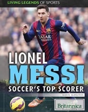 Lionel Messi: Soccer's Top Scorer Jacob Steinberg