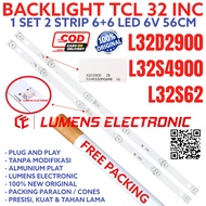 LED TV BACKLIGHT TCL 32 INC L-32D2900 L-32S4900 L-32S62 L32D2900 L32S4900 L32S62 L 32D2900 32S4900 3