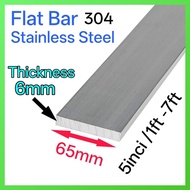 (Thk6mm)65mm Flat Bar SS304 (5",1ft-7ft)