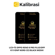 LCD+TS RENO 8 PRO PLUS/OPP K11/ONP NORD CE3 BLACK MOSHI
