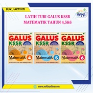 LATIH TUBI GALUS KSSR MATEMATIK TAHUN 4,5&6