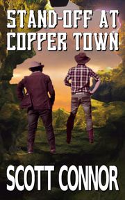 Stand-off at Copper Town Scott Connor