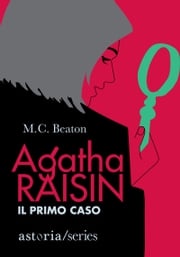Agatha Raisin – Il primo caso M.C. Beaton