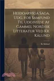 Heiðoarvíga Saga, Udg. for Samfund Til Udgivelse Af Gammel Nordisk Litteratur Ved Kr. Kålund
