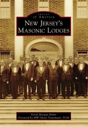 New Jersey's Masonic Lodges Erich Morgan Huhn
