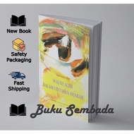 FACE OF ACEH IN THE LINTAS OF HISTORY - TEUKU IBRAHIM ALFIAN