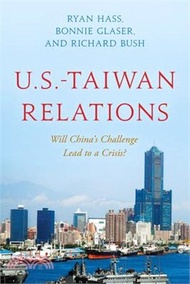 10983.U.S.-Taiwan Relations: Will China's Challenge Lead to a Crisis?