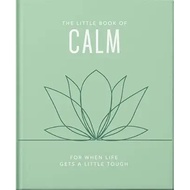 The Little Book of Calm: For When Life Gets a Little Tough