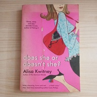 NOVEL DOES SHE OR DOESNT SHE BY ALISA KWITNEY