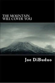 The Mountain Will Cover You Joe DiBuduo