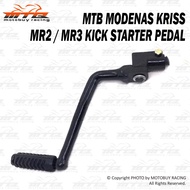 MTB KICK STARTER PEDAL FOR MODENAS KRISS MR2 MR3