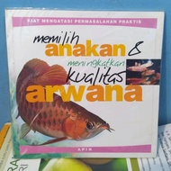 Buku Memilih Anakan dan Meningkatkan Kualitas ARWANA by Apin