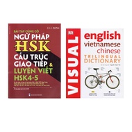 Sách-Combo:Bài tập ngữ pháp HSK cấu trúc giao tiếp & luyện viết+Visual English Vietnamese Chinese T