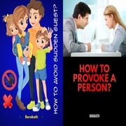 How to avoid sudden guest? How to provoke a person? BARAKATH