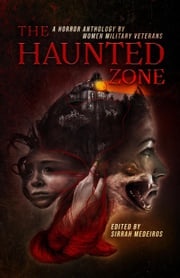 The Haunted Zone Sirrah Medeiros