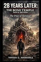 28 Years Later: The Bone Temple Movie Review: The Price of Survival