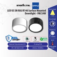 OPPLE US-SM-R85/R140 LED Surface Downlight 9W/24W Surface Mounted 20,000hrs Lifetime - 1 YEAR WARRAN