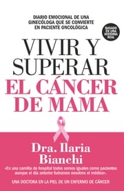 Vivir y superar el cáncer de mama Ilaria Bianchi