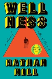Wellness Nathan Hill
