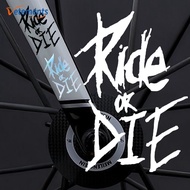1PC Self-adhesive Bike Frame Sticker Ride or Die Top Tube Decal For Mountain Bicycle Motorcycle Decoration