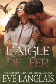 L’Aigle de Fer Eve Langlais