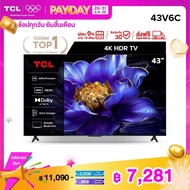 [NEW 2025] TCL ทีวี 43 นิ้ว 4K UHD Google TV รุ่น 43V6C HVA Panel ระบบปฏิบัติการ Google/Dynamic Colo