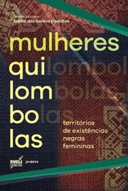 Mulheres quilombolas Selma dos Santos Dealdina