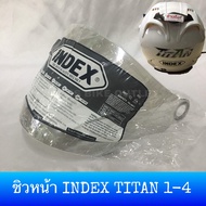 ชีลด์หมวกกันน็อก แว่นหน้าหมวก Index Titan 1 และ Titan New สำหรับ Titan1 Titan3 Titan4