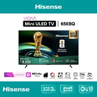 [Pre-sale ของเข้า 5 พ.ย.] NEW 2025 Hisense Mini-LED Full Array Quantum Dot TV 65E8Q ทีวี 65 นิ้ว 4K 