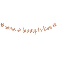 Some Bunny is Two Banner, Easter 2nd Birthday, Bunny Two Sign, Spring Easter Happy 2nd Birthday Part