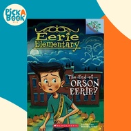[100% Original Books] - The End of Orson Eerie? Branches Book (Eerie Elementary #10), Volume by Jack