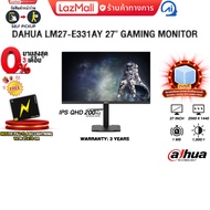 [ผ่อน 0% 3 เดือน]DAHUA LM27-E331AY 27" GAMING MONITOR (IPS QHD 200Hz)/ประกัน 3 Years