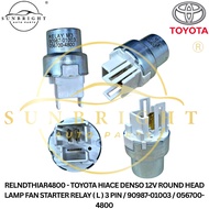 TOYOTA HIACE DENSO 12V ROUND HEAD LAMP FAN STARTER RELAY ( L ) 3 PIN / 90987-01003 / 056700-4800