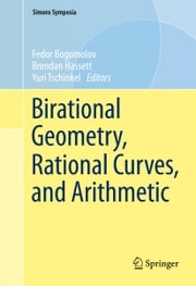 Birational Geometry, Rational Curves, and Arithmetic Fedor Bogomolov