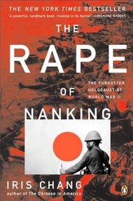 The Rape of Nanking: The Forgotten Holocaust of World War II The Rape of Nanking: The Forgotten Holo