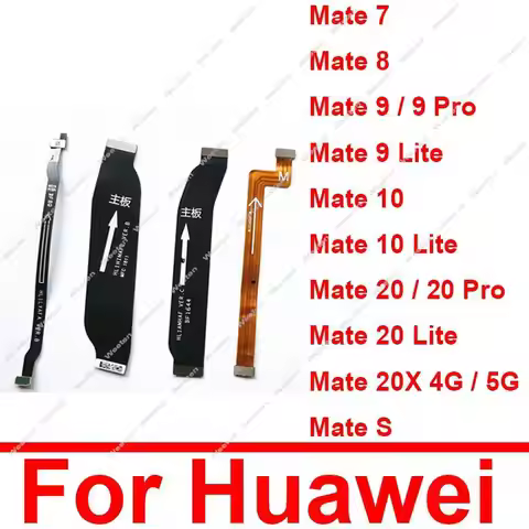 Main Board Motherboard Flex Cable For Huawei Mate S 20X 20 10 9 8 7 Pro Lite 4G 5G Mainboard LCD Fle