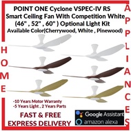 POINT ONE Cyclone VSPEC-IV RS(46",52",60")Smart Ceiling Fan With Competition White Cylinder