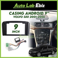 Volvo S80 2001-2006 Android Player Casing 9" inch (with Socket Volvo & Volvo Canbus Module)