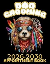 2026-2030 Dog Grooming Appointment Book: Daily Weekly and Monthly Planner For Pet Groomer With Hourl