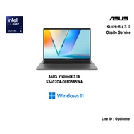 (Intel Arc)(Core Ultra 7 255H)(16GB)(16") ASUS Notebook โน๊ตบุ๊ค ASUS Vivobook S16 OLED S3607CA-OLED