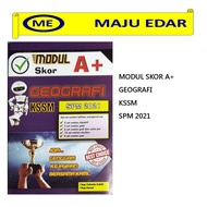 MODUL SKOR A+ GEOGRAFI KSSM SPM 2021 / BUKU LATIHAN