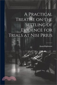 115582.A Practical Treatise on the Settling of Evidence for Trials at Nisi Prius