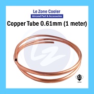 (1 meter) Hocol Copper Tube AMS Copper Tube Dewpoint Aircond Copper Pipe 1/4'' 3/8'' 1/2'' x 0.61mm 