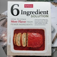 6 Ingredients Solution How to Coax More Flavors from Fewer by America Test Kitchen