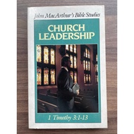 [Well Used] (John MacArthur's Bible Studies) Church Leadership: 1 Timothy 3:1-13